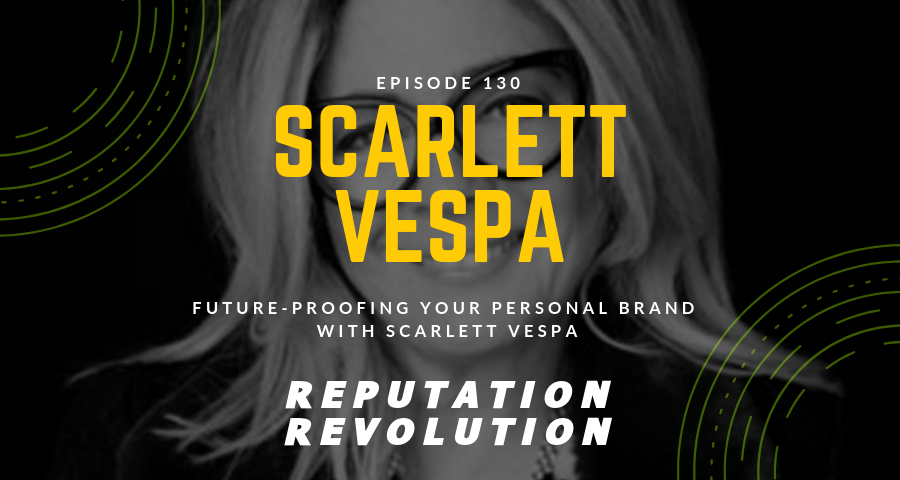 130 Future-proofing your personal brand with Scarlett Vespa