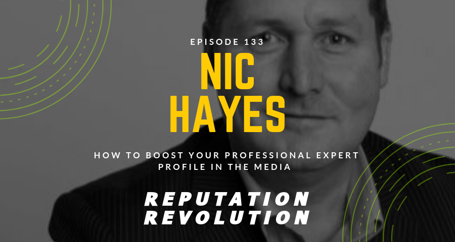 133 How to boost your professional expert profile in the media with Nic Hayes