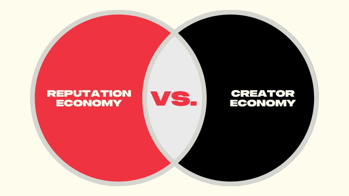 Reputation Economy vs Creator Economy: Where do YOU fit?