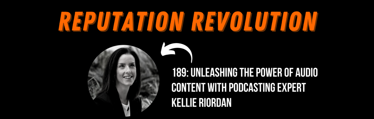 189: Unleashing the power of audio content with podcasting expert, Kellie Riordan