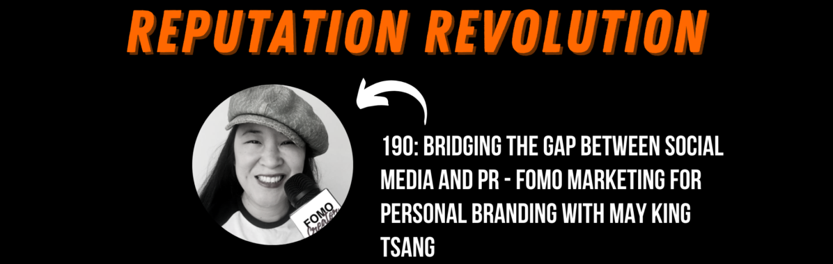 190: How to use FOMO marketing to build your personal brand with May King Tsang