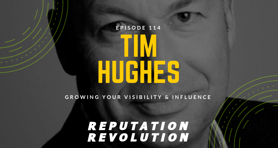 114 Growing your visibility and influence with Tim Hughes, Digital Leadership Associates