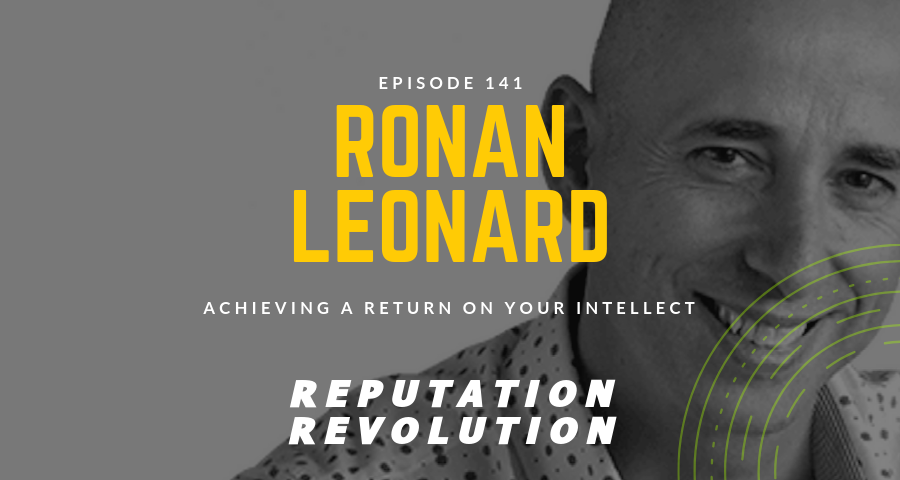 141 Achieving a return on your intellect with Ronan Leonard