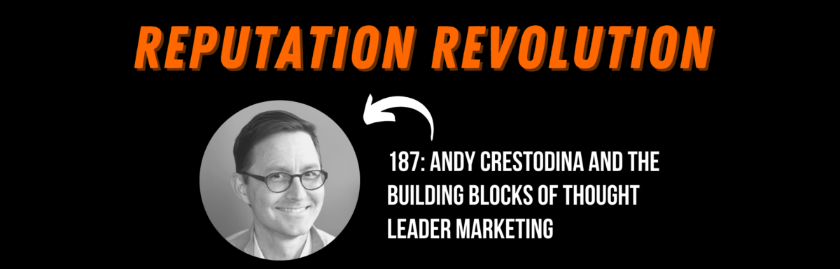 EP 187 - The building blocks of thought leadership marketing with Andy Crestodina