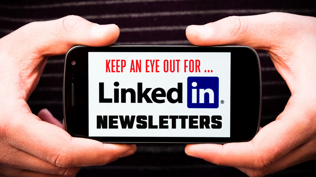 LinkedIn rolls out Newsletters to its members: Game changer for personal branding, or just another shiny new object?