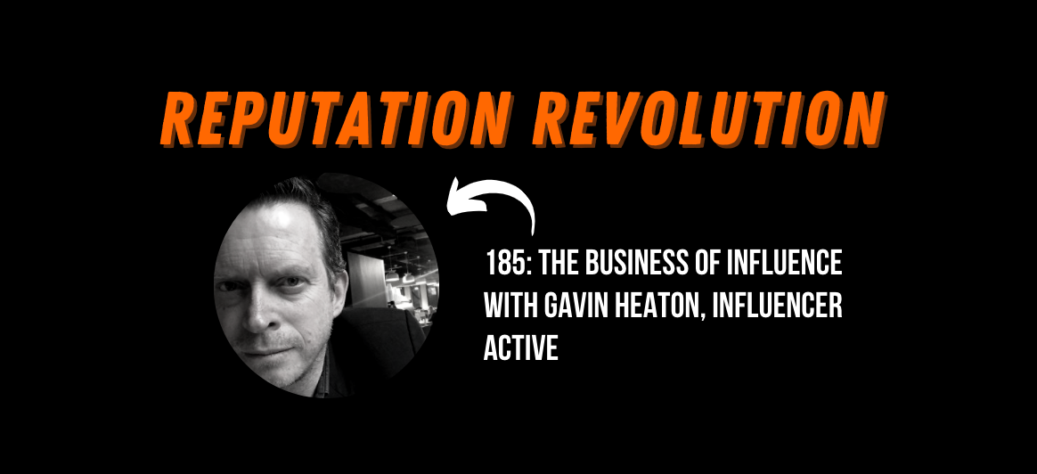 EP 185 The business of influence with Gavin Heaton, InfluencerActive