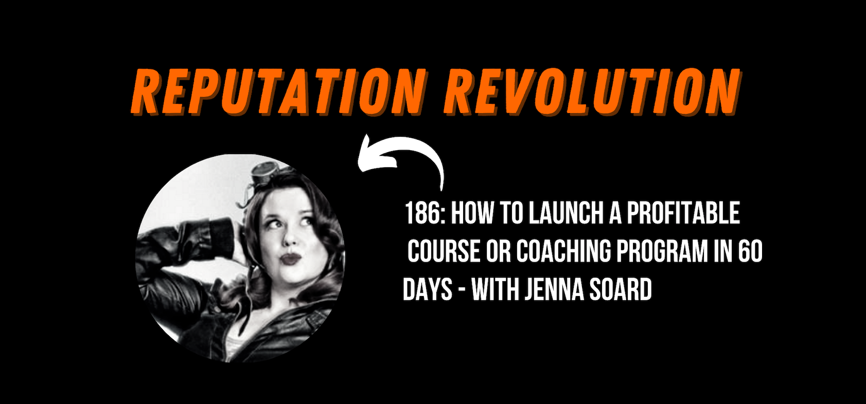 EP 186 How to create and launch a course, membership or group coaching program in under 60 days with Jenna Soard