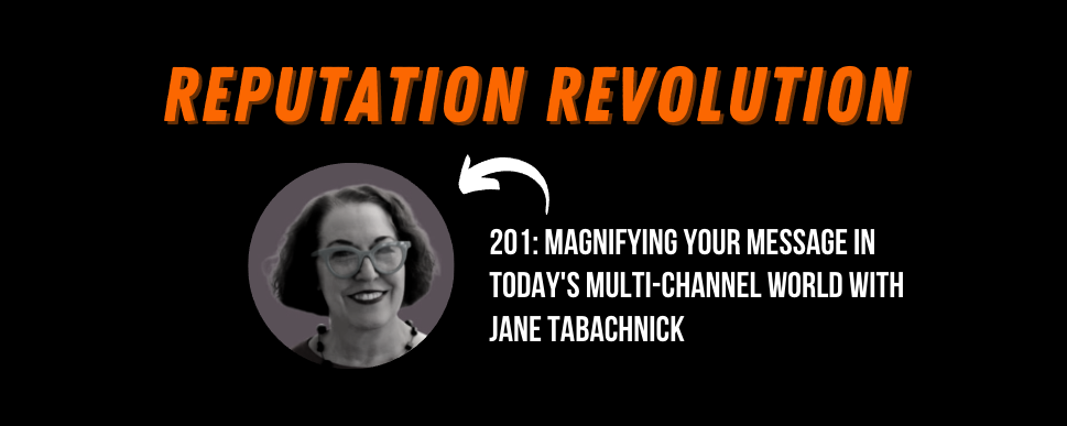 201: Magnifying your message in today's multi-channel world with Jane Tabachnick