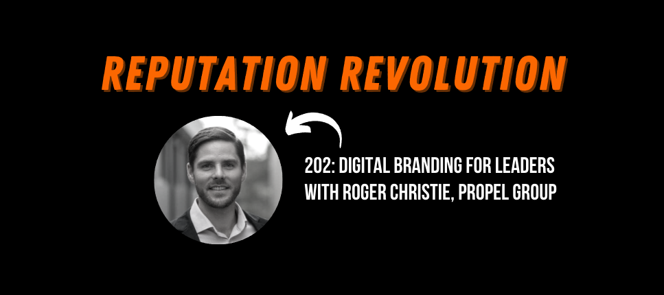 202: Why leaders should stand up, stand out and be social, with Roger Christie, Propel Group