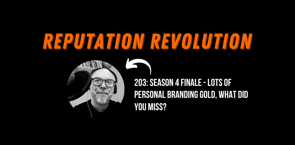 203: Season 4 Finale (Part 1) - Lots of personal branding gold, what did you miss?