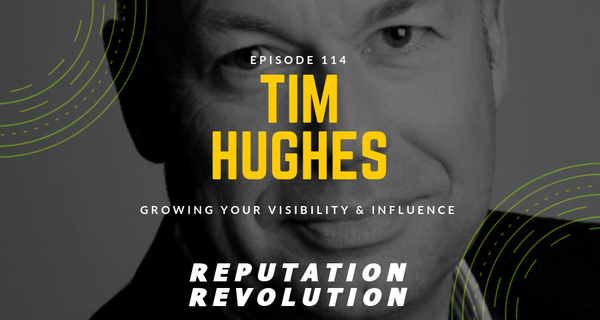 114 Growing your visibility and influence with Tim Hughes, Digital Leadership Associates