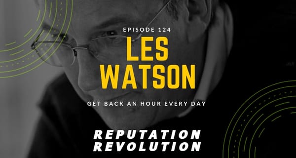 124 Get back an hour in every day with Les 'Timelord' Watson