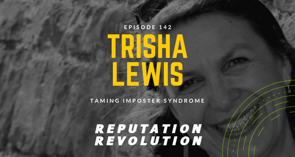 142 Taming imposter syndrome with Trisha Lewis, communication coach