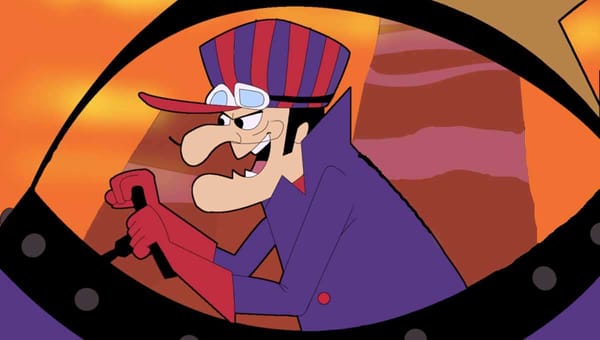 Take Dick Dastardly's advice: “Don’t just stand there, do something!”