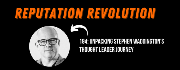 194: Unpacking Stephen Waddington's thought leader journey