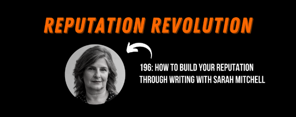 196: How to build your reputation through writing with Sarah Mitchell