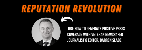 198: How to generate positive press coverage with veteran journalist & editor, Darren Slade