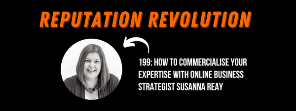 199: How to commercialise your expertise with online business strategist, Susanna Reay